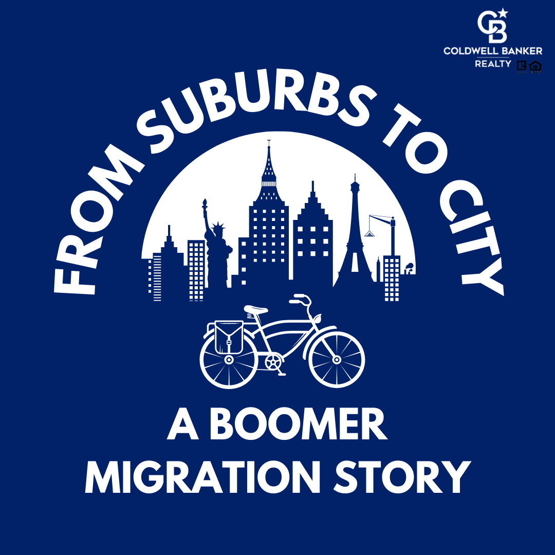 Blue graphic with white silhouettes of city skyscrapers, the Statue of Liberty, and the Eiffel Tower, featuring the text “From Suburbs to City: A Boomer Migration Story” above a white bicycle illustration. Includes the Coldwell Banker Realty logo in the corner.