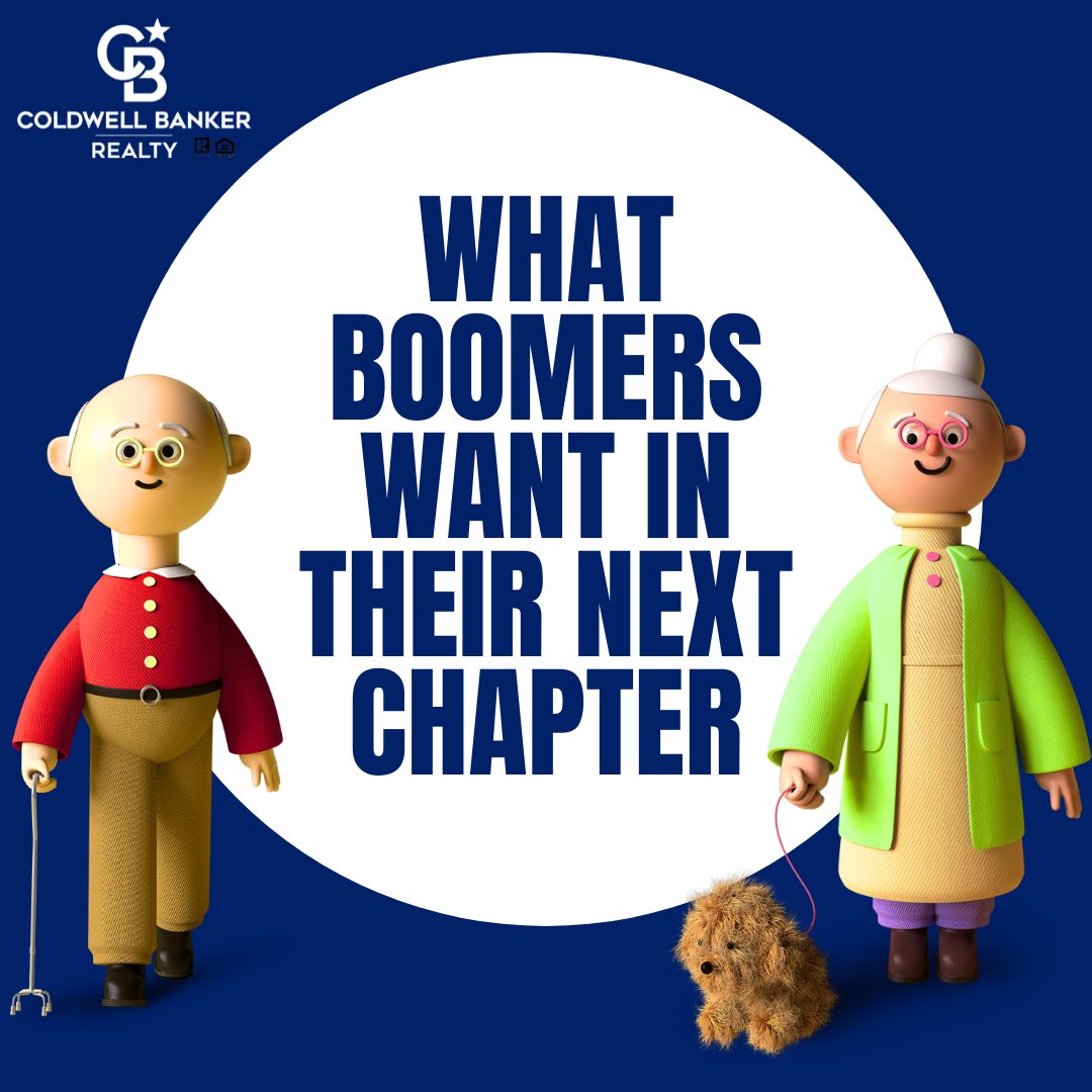 Illustrated graphic with a blue background featuring a cartoon-style older man with glasses and a cane, and an older woman with glasses holding a small dog. In the center, bold text reads: “What Boomers Want in Their Next Chapter.” The Coldwell Banker Realty® logo is displayed at the top.