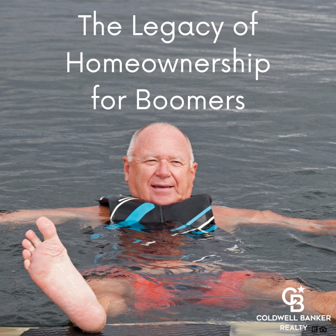 A smiling senior man relaxes in a lake while wearing a life jacket, symbolizing the freedom and security of retirement and the lasting legacy of homeownership for Baby Boomers. Coldwell Banker Realty logo appears in the corner.