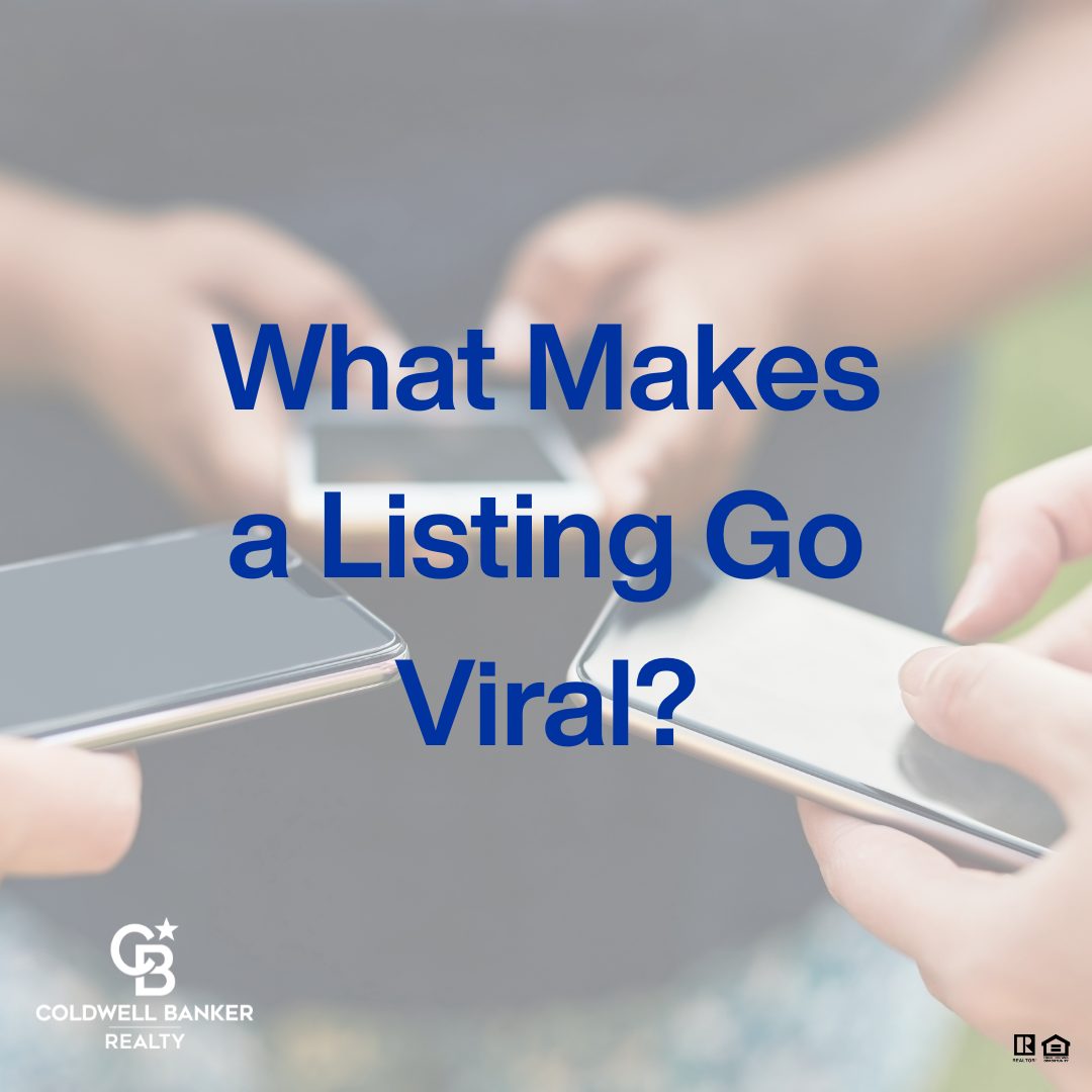 Three people holding smartphones close together as if sharing or viewing content. Blue text reads ‘What Makes a Listing Go Viral?’ with the Coldwell Banker Realty logo and fair housing icons in the corners.