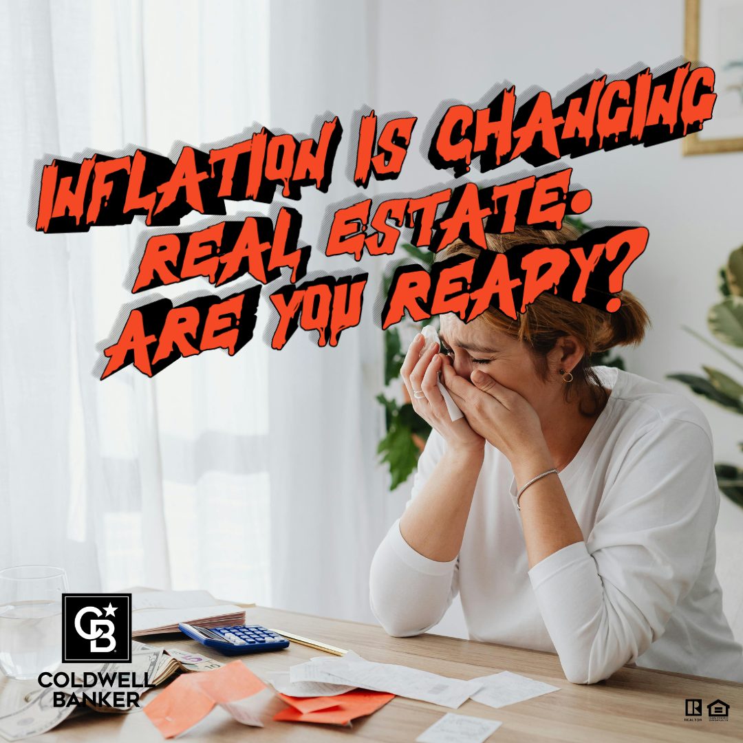 Woman sitting at a kitchen table holding her head in stress while reviewing bills and receipts, with bold text reading “Inflation Is Changing Real Estate. Are You Ready?” and Coldwell Banker branding.