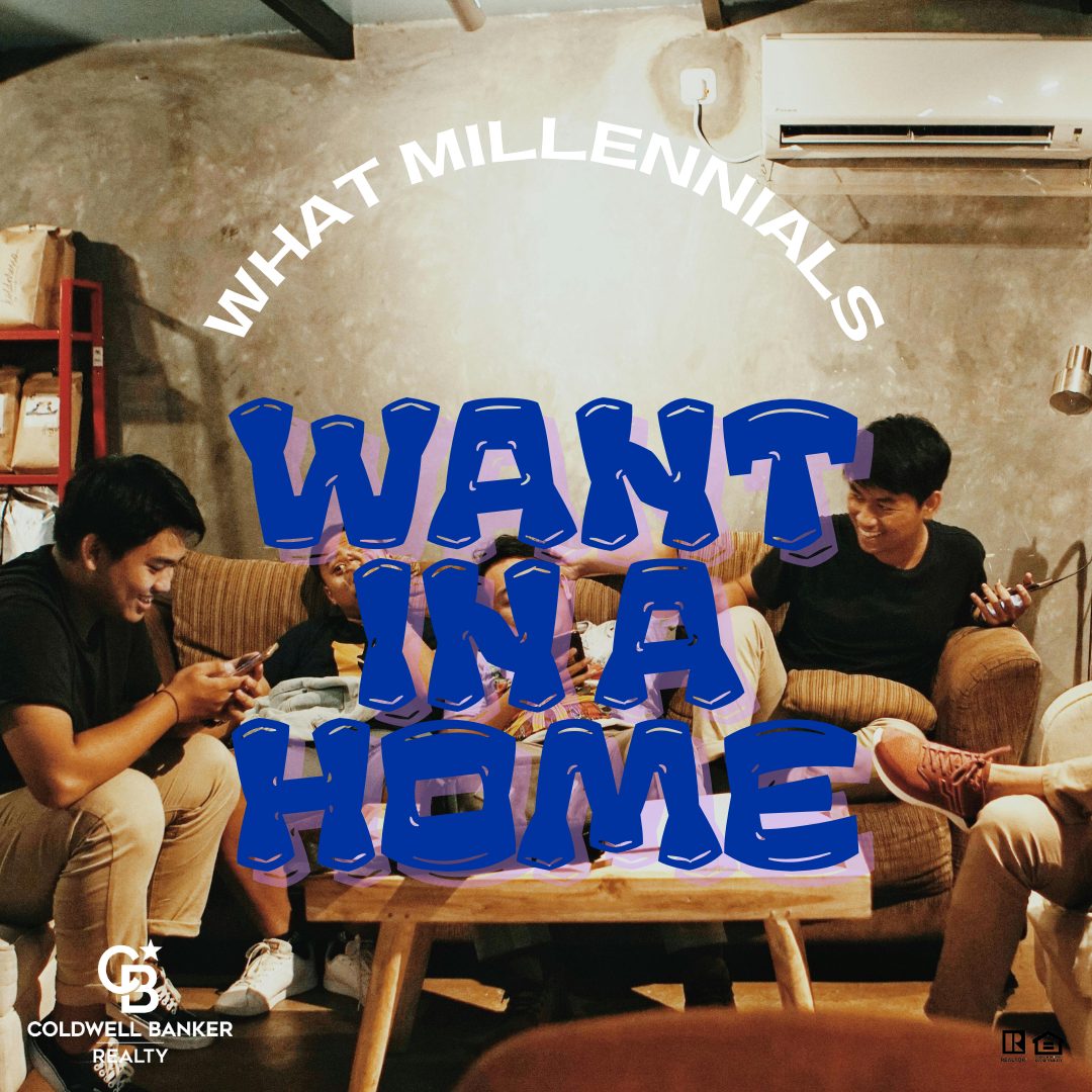A group of Millennials relaxing in a modern living room with warm lighting and casual seating, with bold text saying “What Millennials Want in a Home,” used for a Coldwell Banker Realty real estate post.